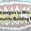 4 Strategies to Win the Community-Building Battle